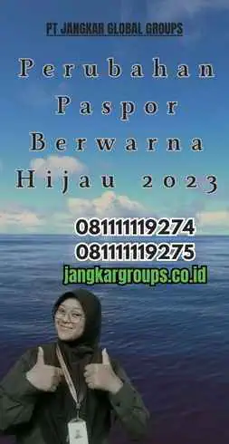 Perubahan Paspor Berwarna Hijau 2023