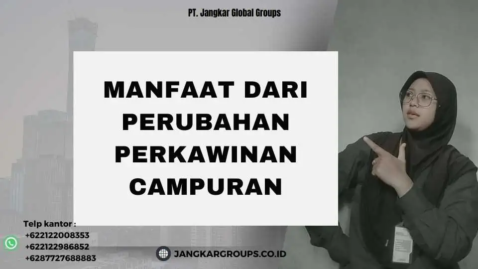 Manfaat dari Perubahan Perkawinan Campuran