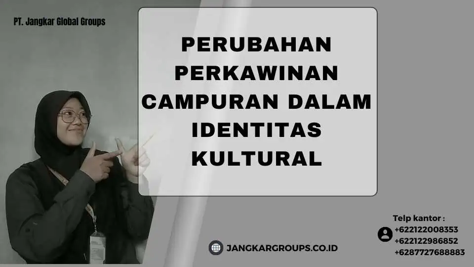 Perubahan Perkawinan Campuran dalam Identitas Kultural