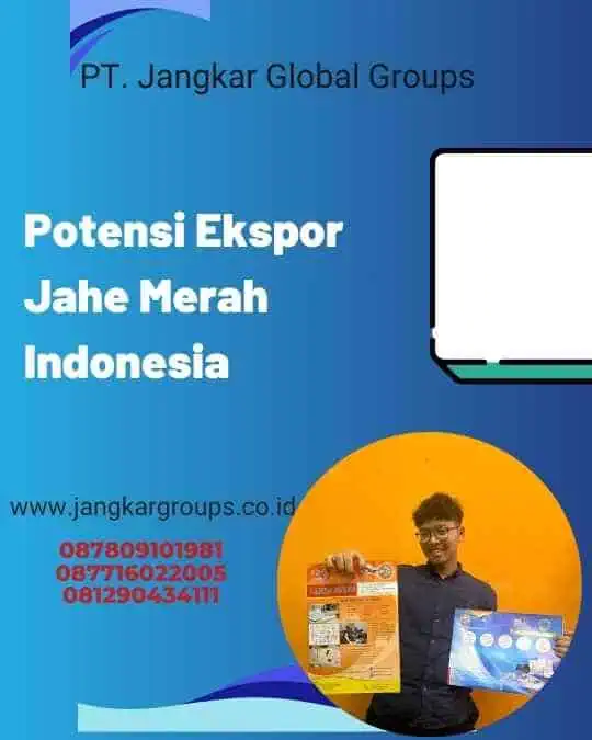 Potensi Ekspor Jahe Merah Indonesia