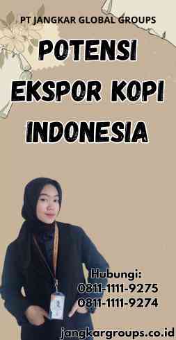 Potensi Ekspor Kopi Indonesia