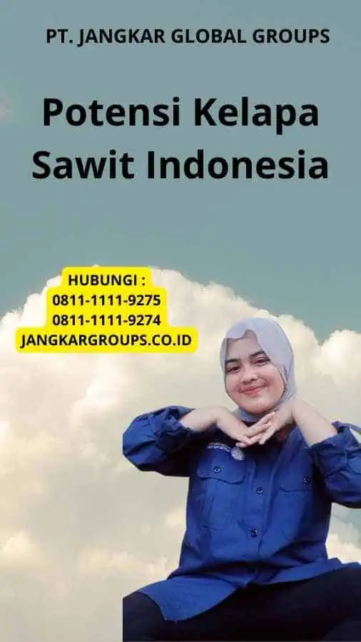 Potensi Kelapa Sawit Indonesia