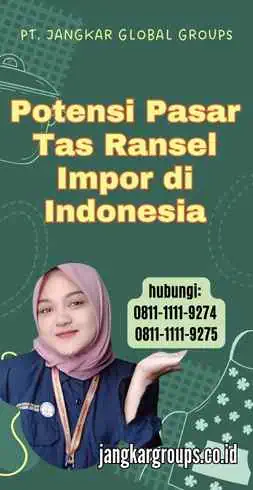 Potensi Pasar Tas Ransel Impor di Indonesia