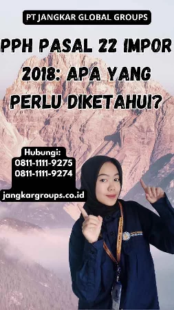 Pph Pasal 22 Impor 2018 Apa yang Perlu Diketahui