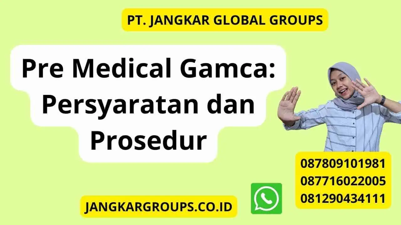 Pre Medical Gamca: Persyaratan dan Prosedur