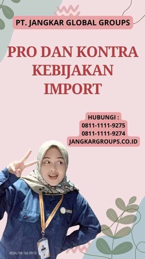 Pro Dan Kontra Kebijakan Import