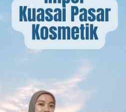 Produk Impor Kuasai Pasar Kosmetik