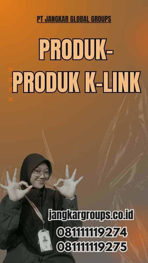 Produk-produk K-Link - Welcome to K-Link