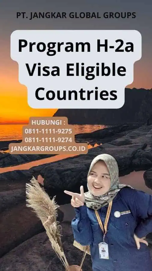 Program H-2a Visa Eligible Countries