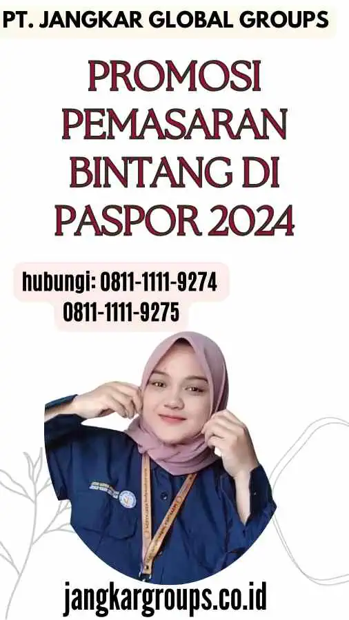 Promosi Pemasaran Bintang Di Paspor 2024