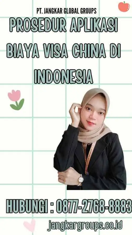 Prosedur Aplikasi Biaya Visa China di Indonesia