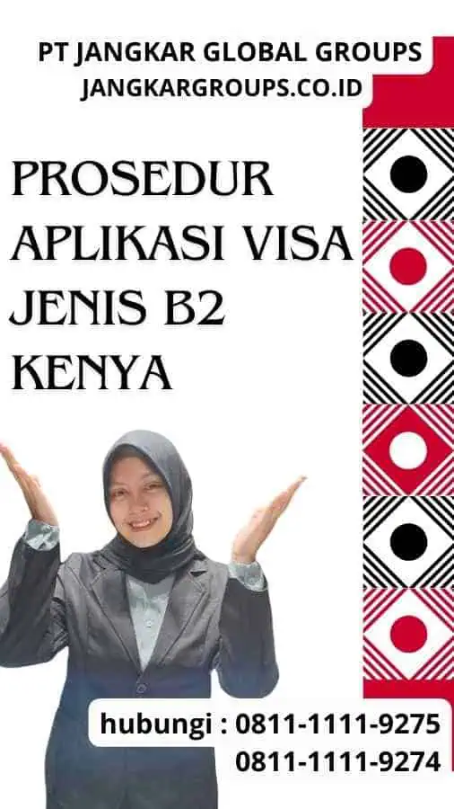 Prosedur Aplikasi Visa Jenis B2 Kenya