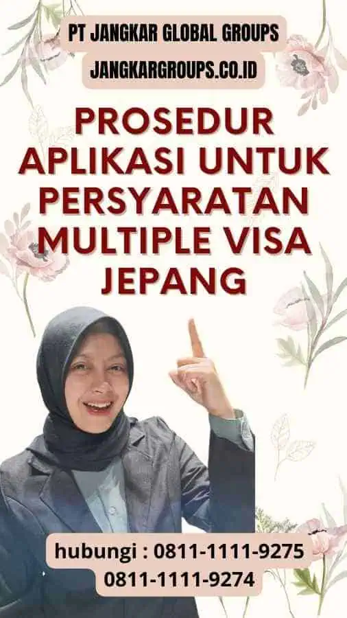 Prosedur Aplikasi untuk Persyaratan Multiple Visa Jepang