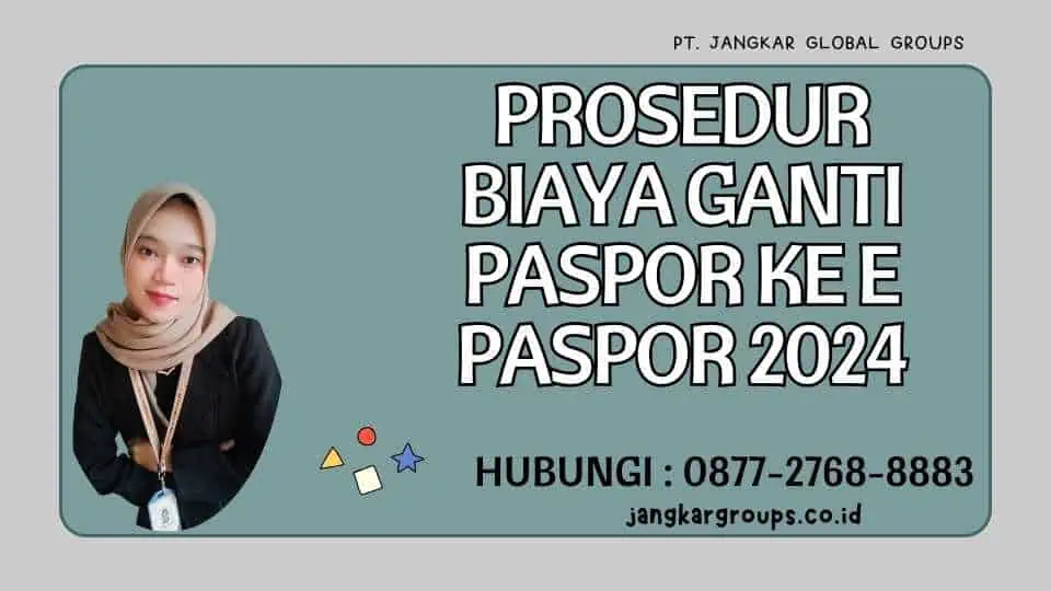 Prosedur Biaya Ganti Paspor Ke E Paspor 2024