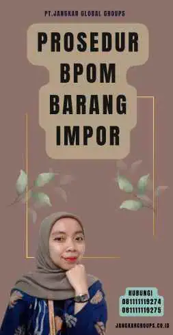 Prosedur Bpom Barang Impor