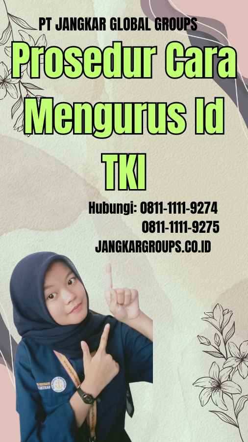 Prosedur Cara Mengurus Id TKI