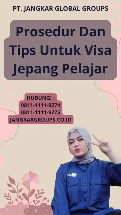 Prosedur Dan Tips Untuk Visa Jepang Pelajar