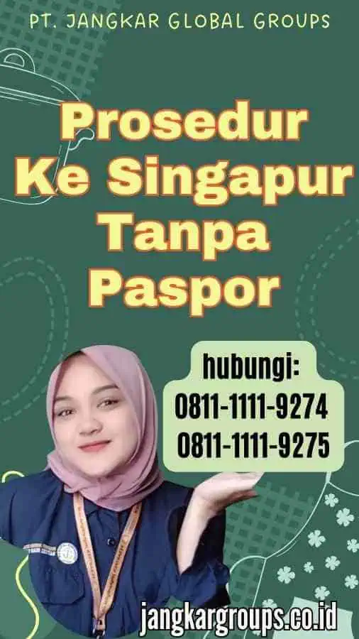 Prosedur Ke Singapur Tanpa Paspor