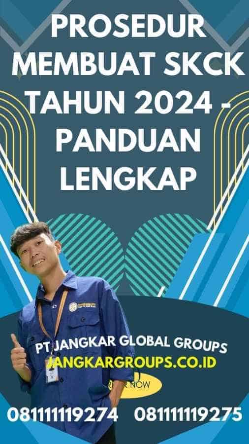 Prosedur Membuat SKCK Tahun 2024 - Panduan Lengkap