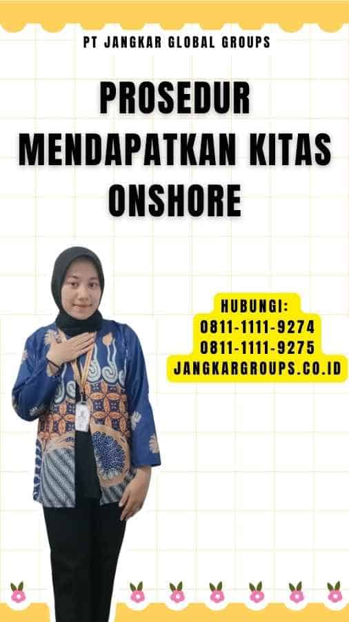 Prosedur Mendapatkan Kitas Onshore