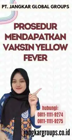 Prosedur Mendapatkan Vaksin Yellow Fever