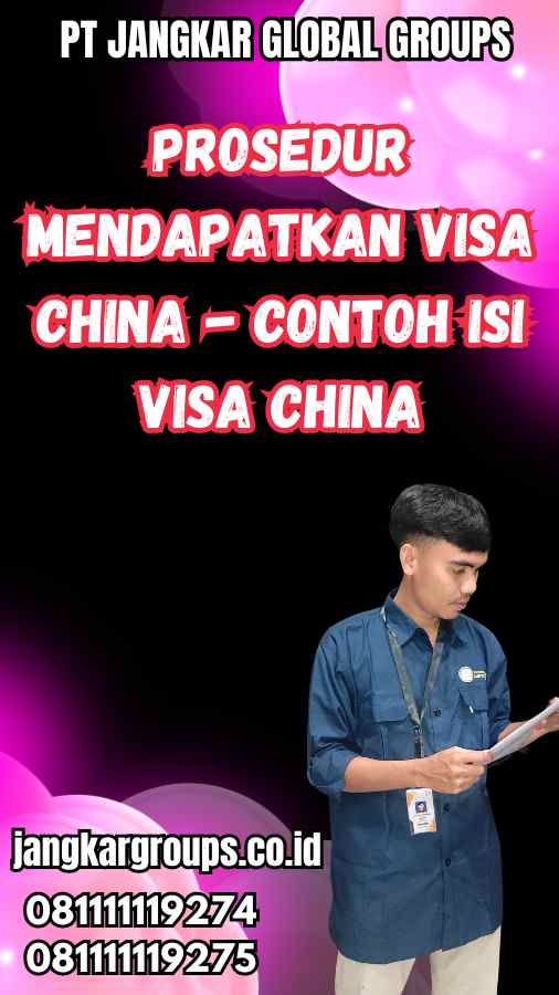 Prosedur Mendapatkan Visa China - Contoh Isi Visa China