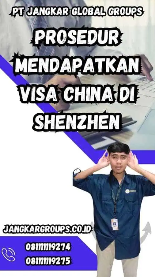 Prosedur Mendapatkan Visa China di Shenzhen