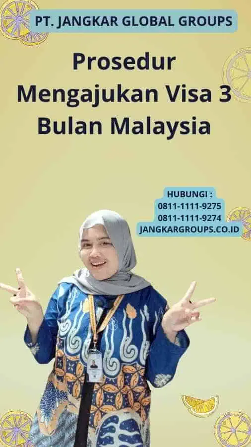 Prosedur Mengajukan Visa 3 Bulan Malaysia