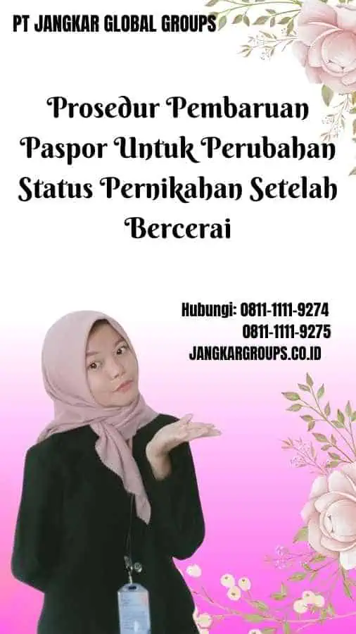 Prosedur Pembaruan Paspor Untuk Perubahan Status Pernikahan Setelah Bercerai