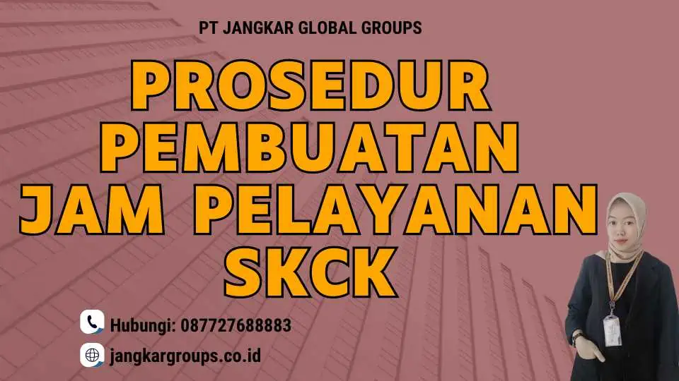 Prosedur Pembuatan Jam Pelayanan SKCK