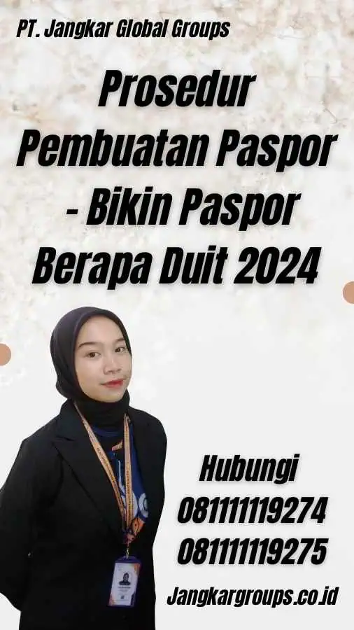 Prosedur Pembuatan Paspor - Bikin Paspor Berapa Duit 2024