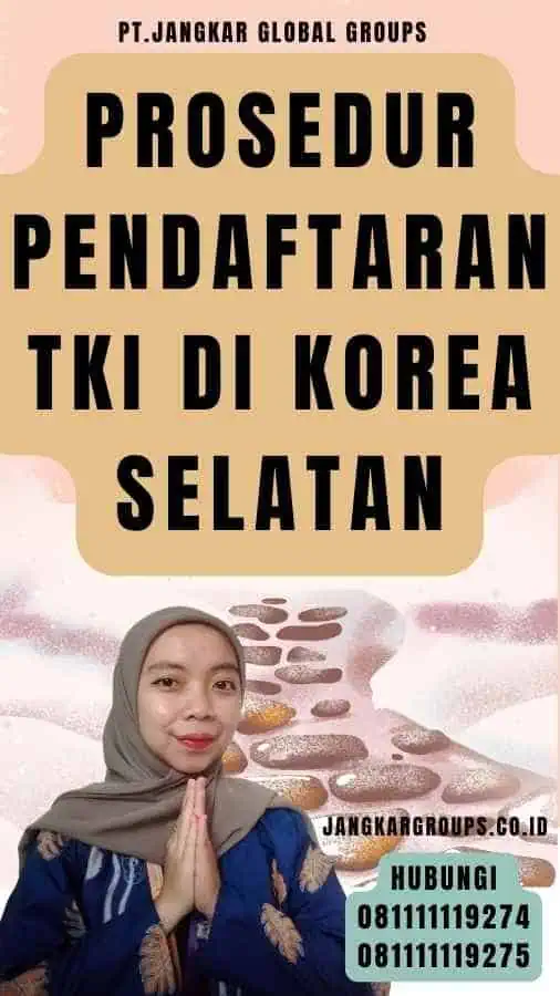 Prosedur Pendaftaran TKI di Korea Selatan