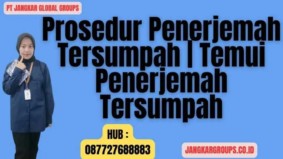 Prosedur Penerjemah Tersumpah Temui Penerjemah Tersumpah