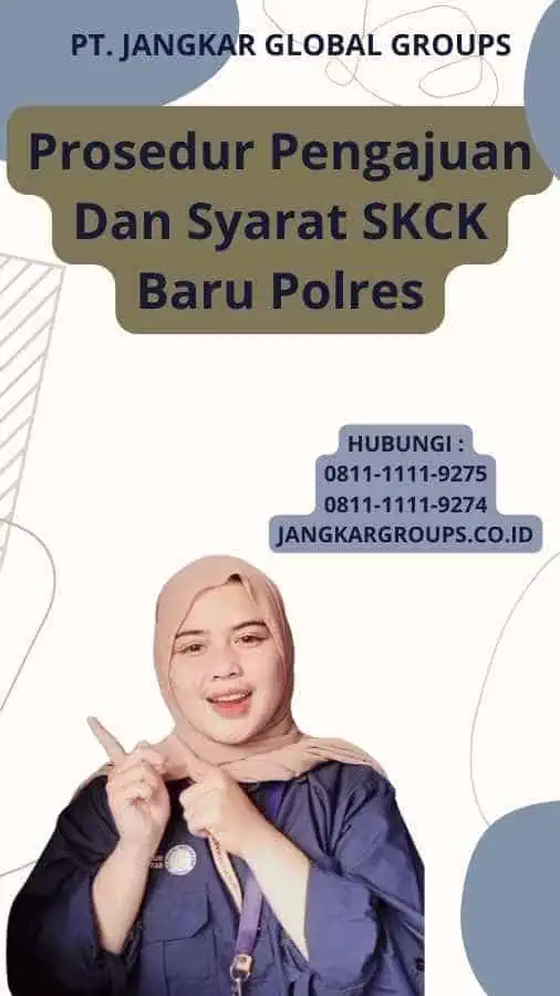 Prosedur Pengajuan Dan Syarat SKCK Baru Polres