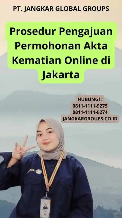 Prosedur Pengajuan Permohonan Akta Kematian Online di Jakarta