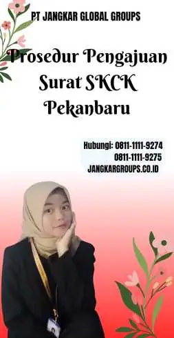 Prosedur Pengajuan Surat SKCK Pekanbaru