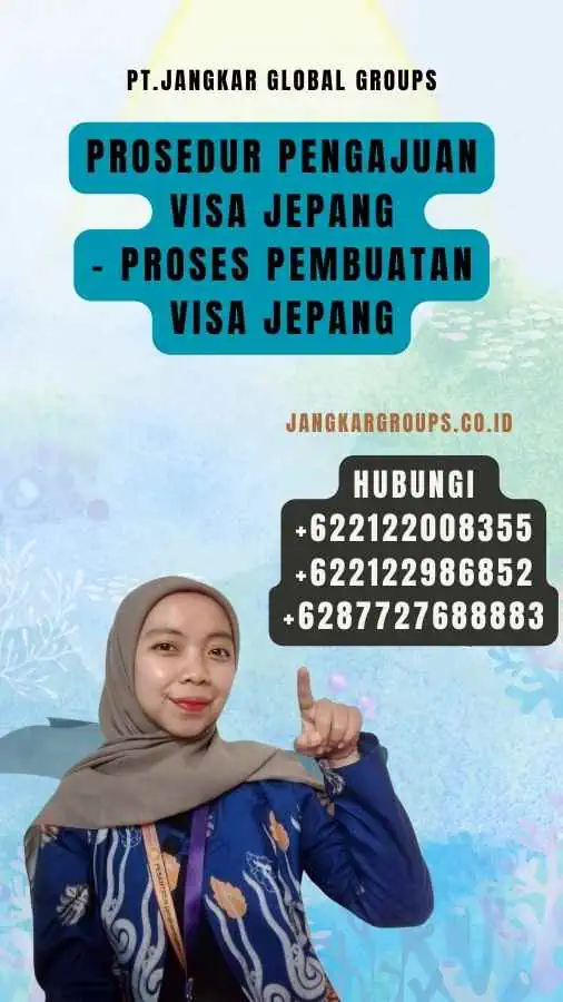 Prosedur Pengajuan Visa Jepang - Proses Pembuatan Visa Jepang