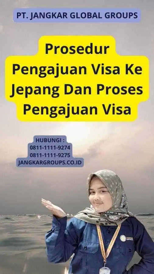 Prosedur Pengajuan Visa Ke Jepang Dan Proses Pengajuan Visa