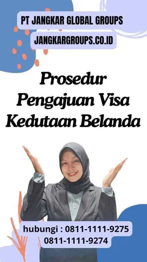 Prosedur Pengajuan Visa Kedutaan Belanda