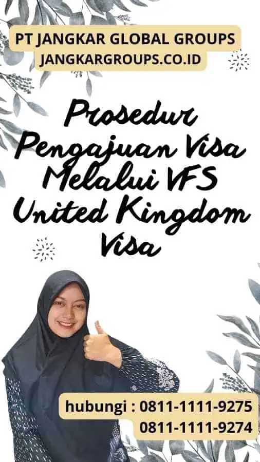 Prosedur Pengajuan Visa Melalui VFS United Kingdom Visa