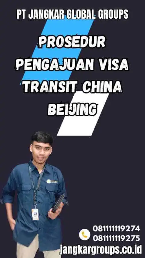 Prosedur Pengajuan Visa Transit China Beijing