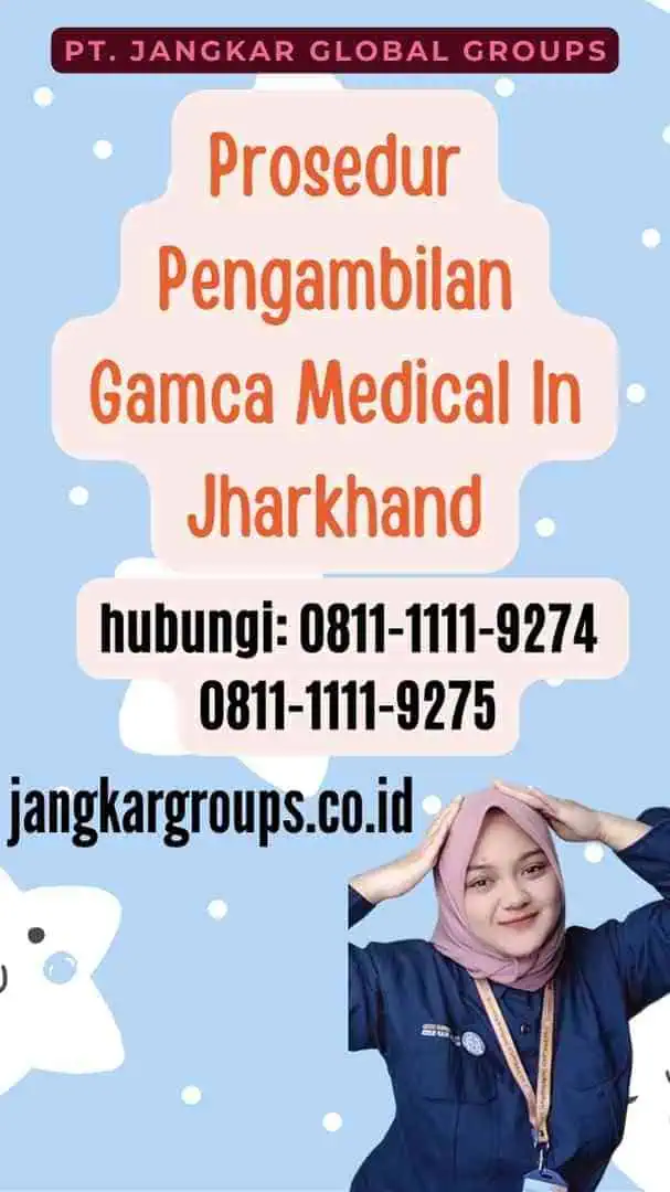 Prosedur Pengambilan Gamca Medical In Jharkhand