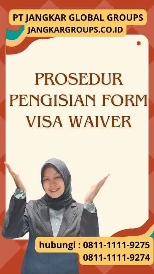 Prosedur Pengisian Form Visa Waiver