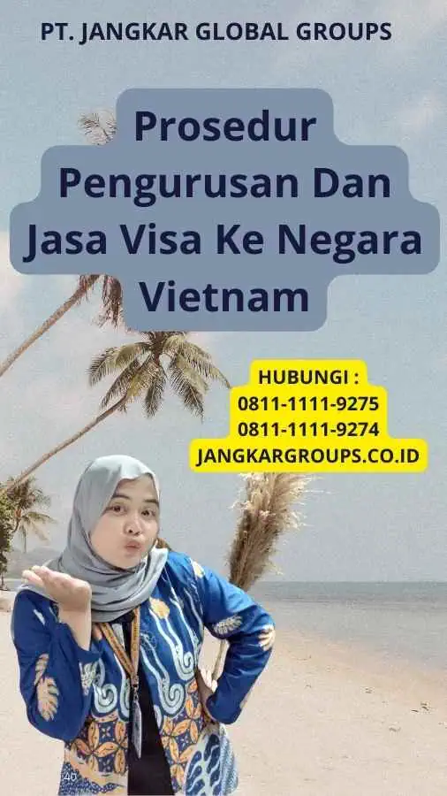 Prosedur Pengurusan Dan Jasa Visa Ke Negara Vietnam