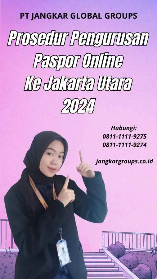 Prosedur Pengurusan Paspor Online Ke Jakarta Utara 2024