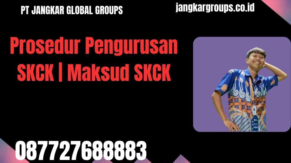 Prosedur Pengurusan SKCK Maksud SKCK