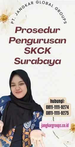 Prosedur Pengurusan SKCK Surabaya