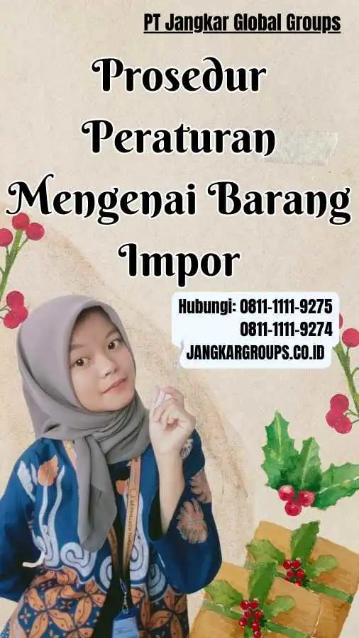 Prosedur Peraturan Mengenai Barang Impor