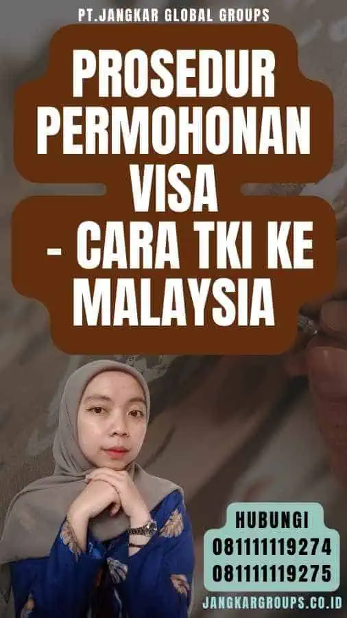 Prosedur Permohonan Visa - Cara TKI Ke Malaysia