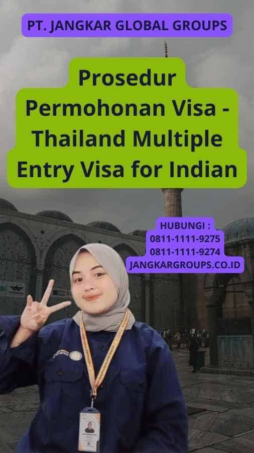 Prosedur Permohonan Visa - Thailand Multiple Entry Visa for Indian